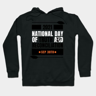 national day of truth and reconciliation canada Hoodie